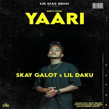 download Yaari-(Lil-Daku) Skay Galot mp3